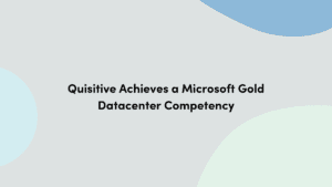 Multicolored background with text that reads Quisitive Achieves a Microsoft Gold Datacenter Competency
