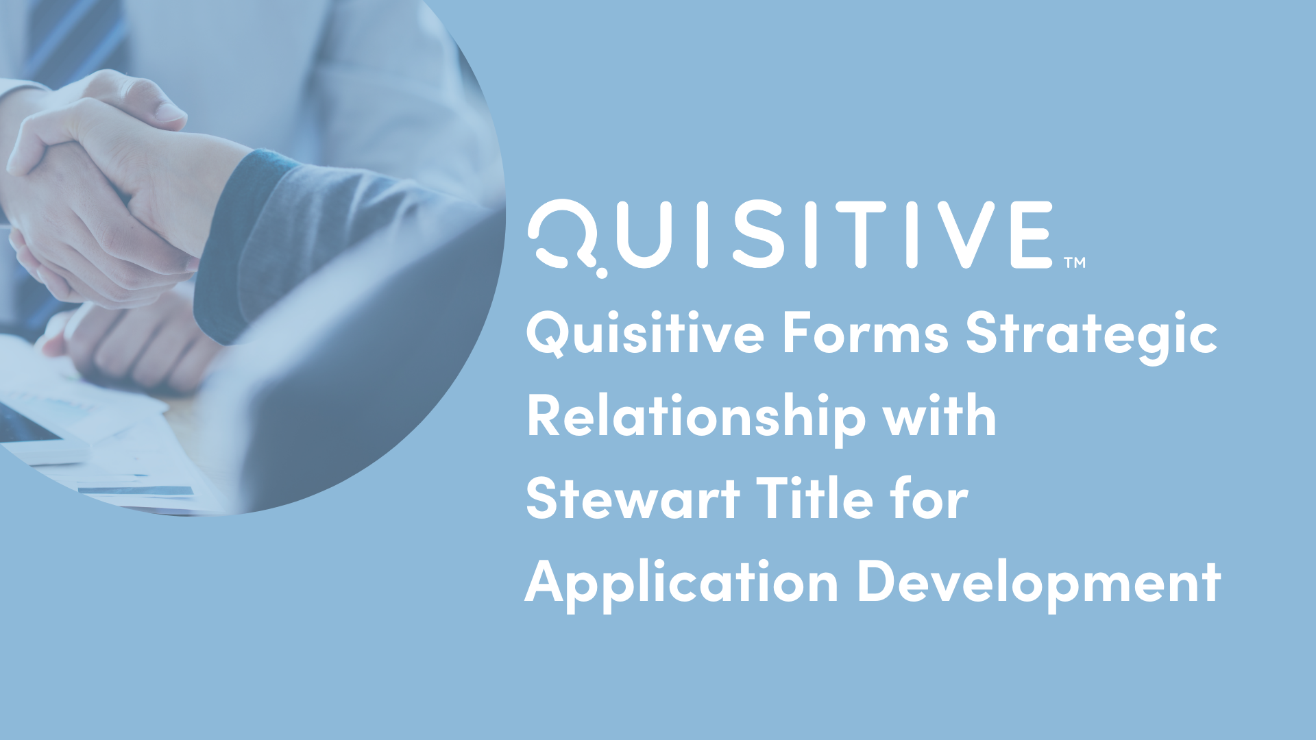 Quisitive logo and photo of handshake with text that reads "Quisitive forms strategic relationship with Stewart Title for application development