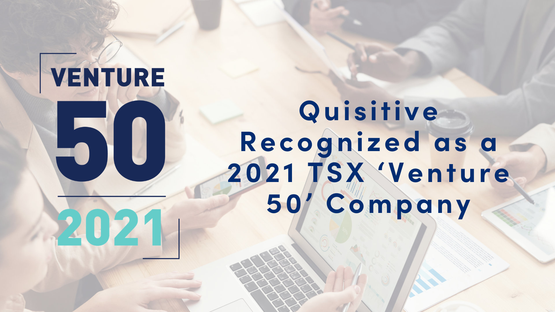 Image of two women collaborating with Venture 50 2021 logo and text that reads Quisitive Recognized as a 2021 TSX Venture 50 Company