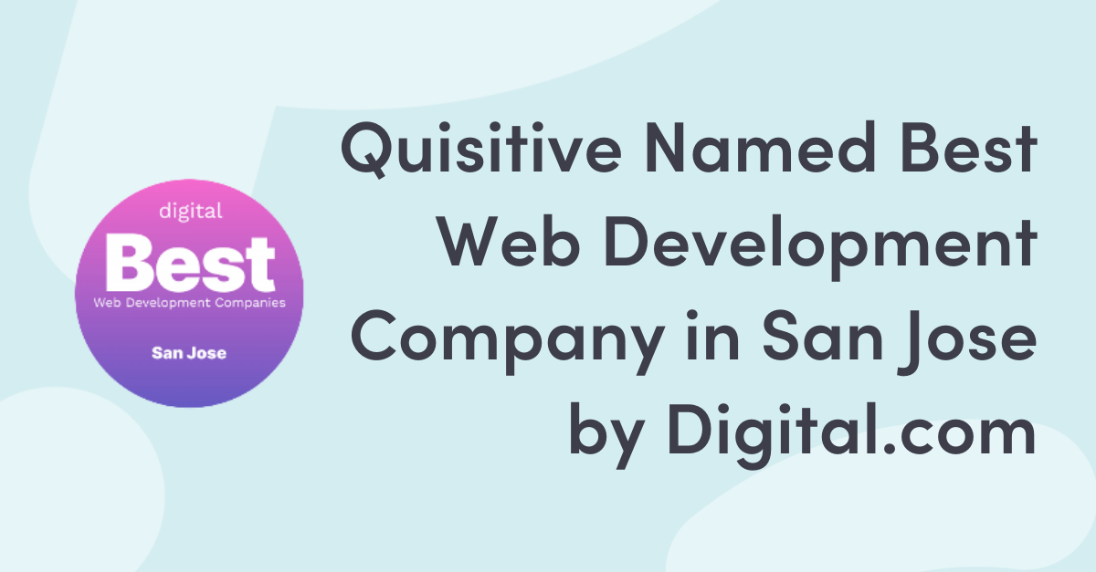 Quisitive Named One of Best Web Development Companies in San Jose by Digital.com