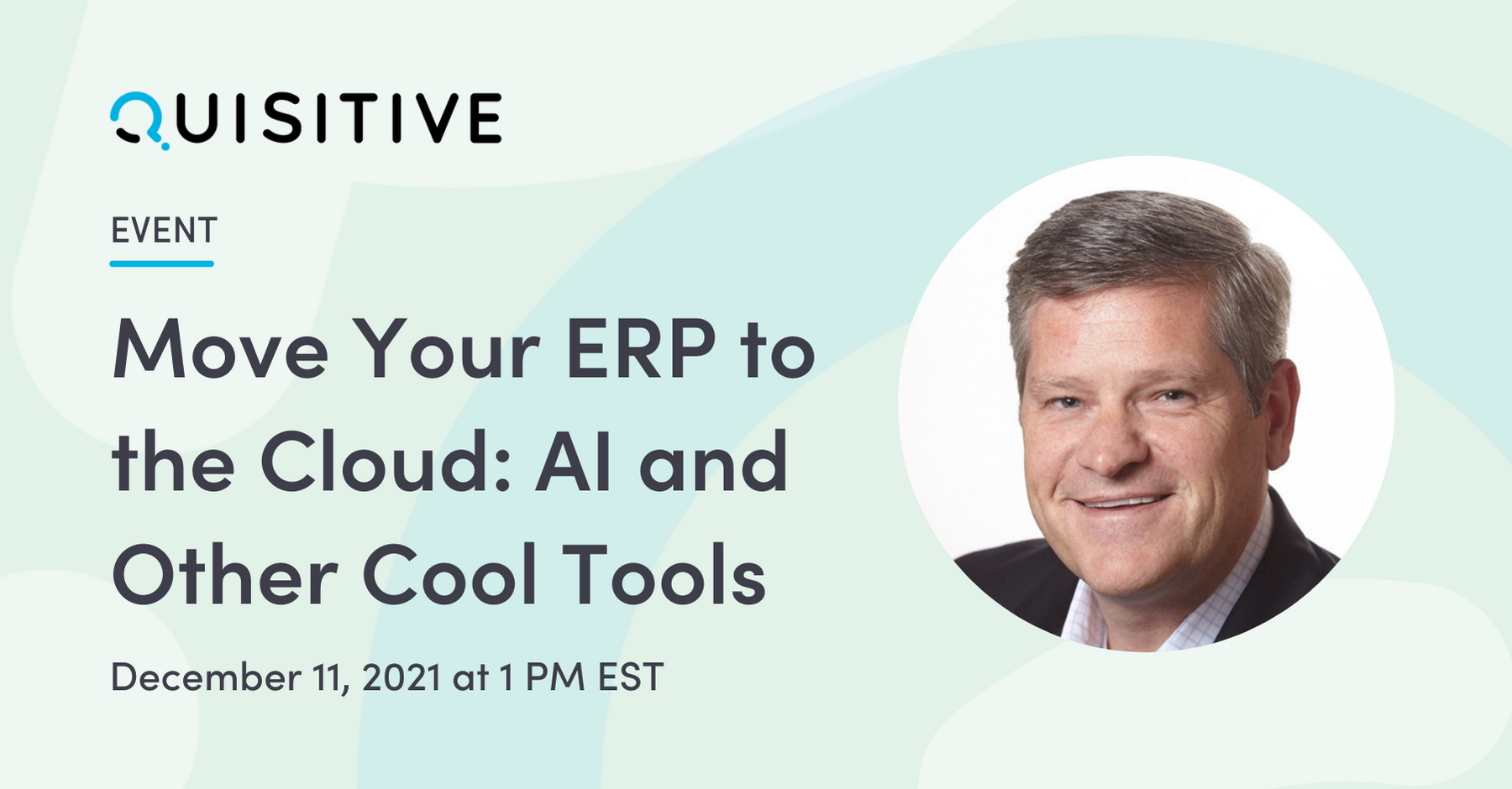 Cloud ERP AI and Other Cool Tools December 11, 2021 at 1 PM EST