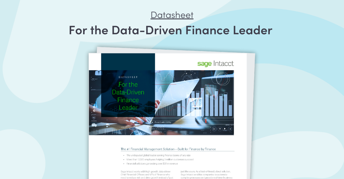Datasheet: Sage Intacct for the Data-Driven Financial Leader
