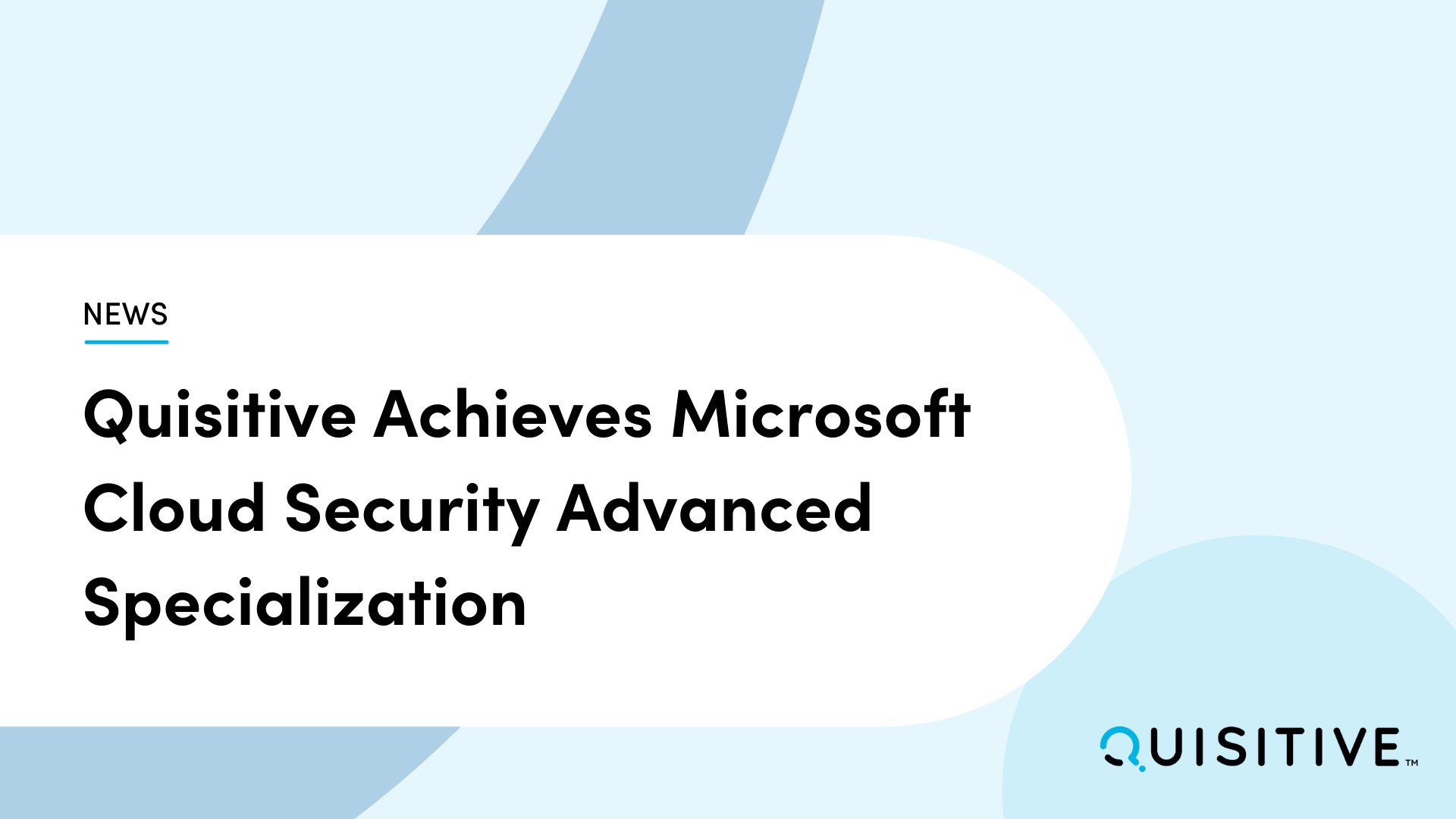 blue background with text that reads Quisitive Achieves Microsofit Cloud Security Advanced Specialization