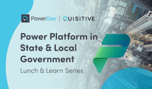 Power Platform for State & Local Government Lunch & Learn Series