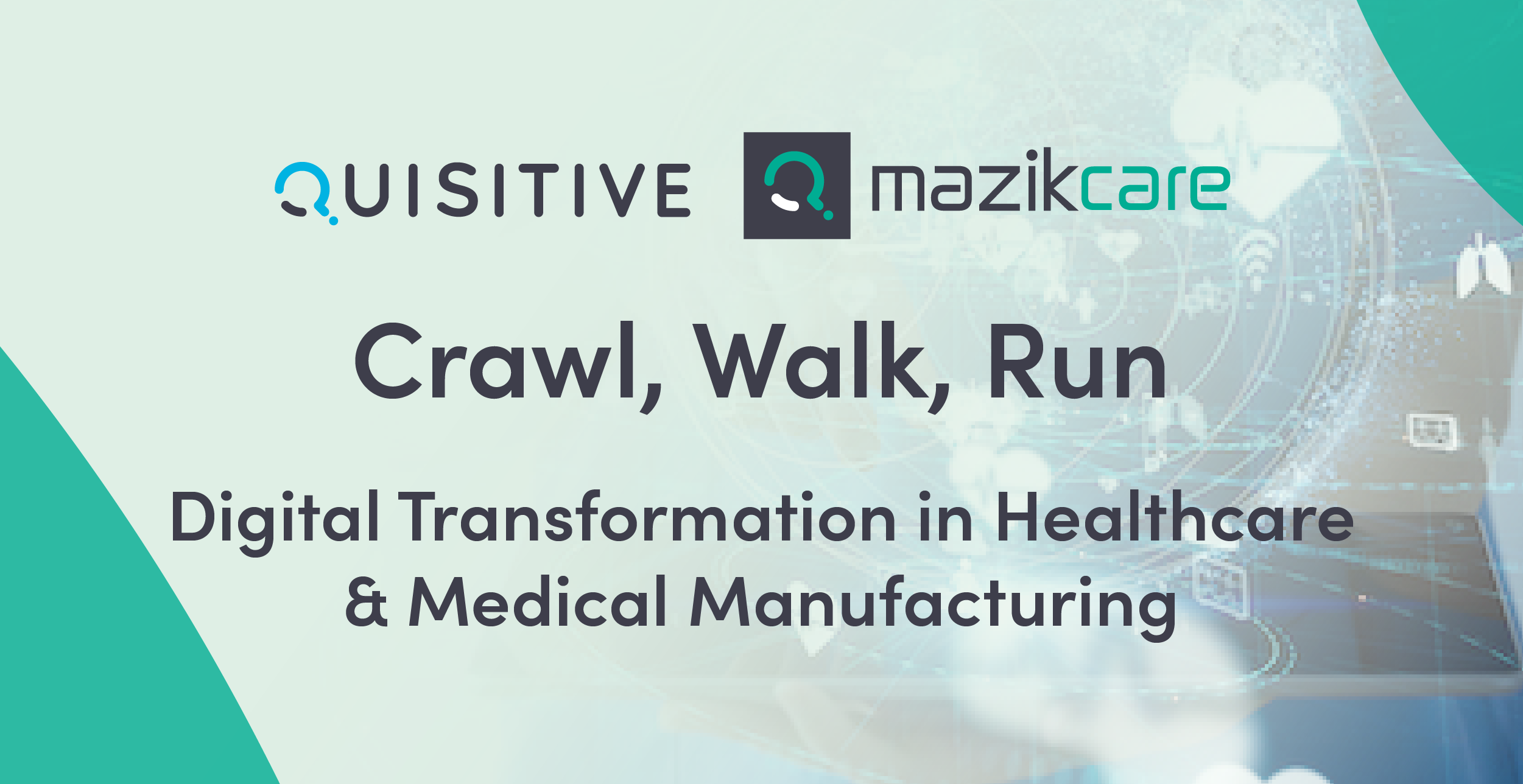 Walk Crawl Run Webinar Series: The Path to Successful Digital Transformation in Healthcare & Medical Manufacturing Feature Image