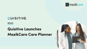 Two healthcare professionals look at tablet together. Image also features text that reads Quisitive Launches MazikCare Care Planner