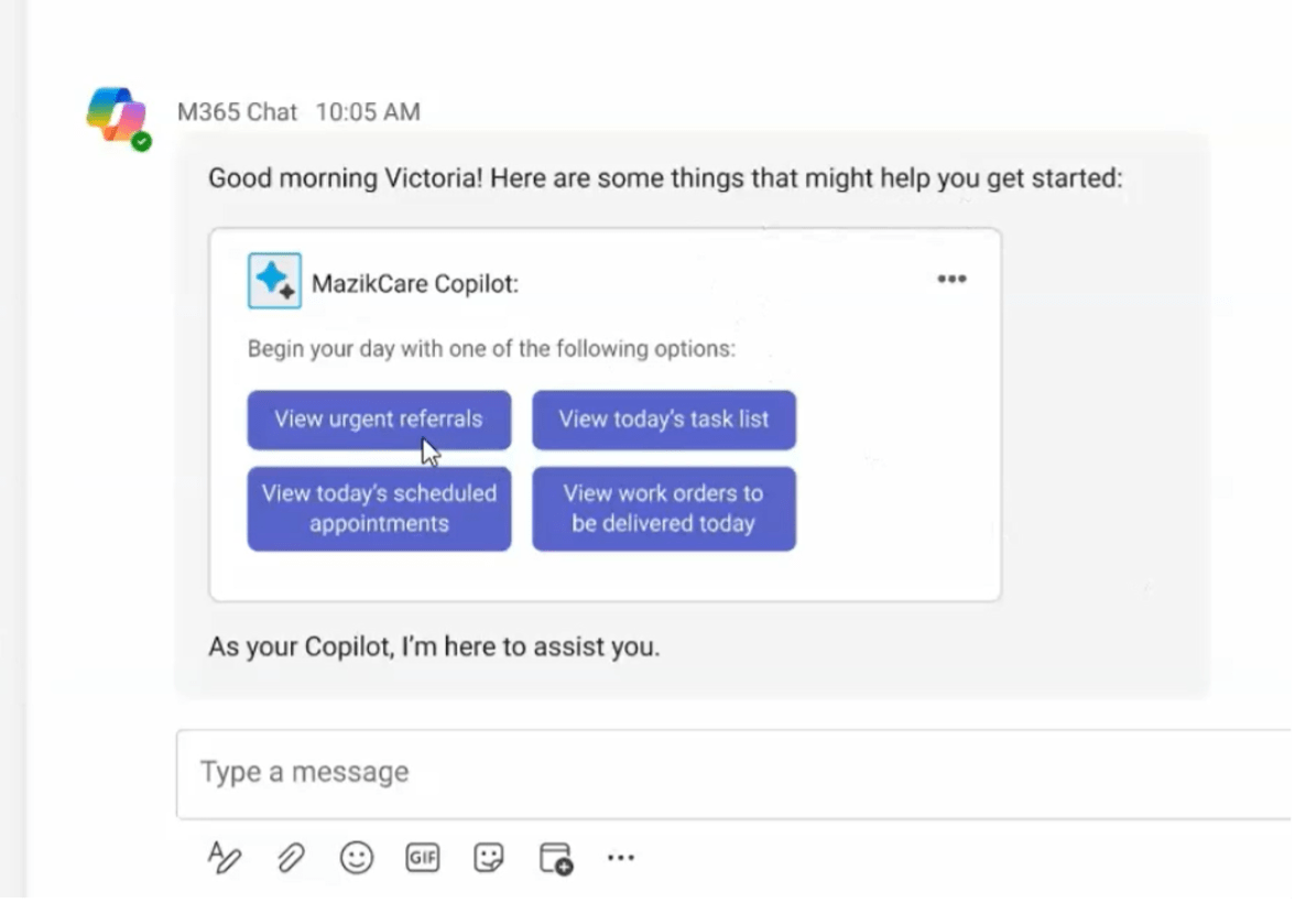 MazikCare Copilot greets the user at the start of their work day within Microsoft Teams, with suggestions for quick start activities: View urgent referrals, View today's task list, View today's scheduled appointments, View work Order to be delivered today