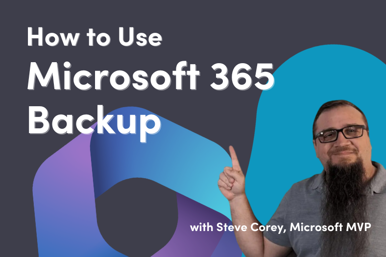 Blog Feature Image How to Use Microsoft 365 Backup