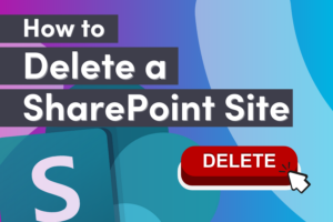 Blog Feature Image How to Delete a SharePoint Site