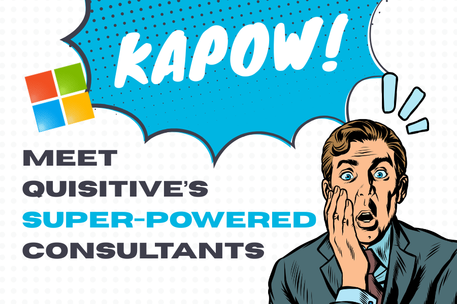 Blog Feature Image Suit Up! - "KAPOW! Meet 12 of Quisitive's Super-Powered Microsoft Consultants!" Shocked comic book man