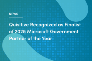 News Feature Image Quisitive Recognized as Finalist of 2025 Microsoft Government Partner of the Year