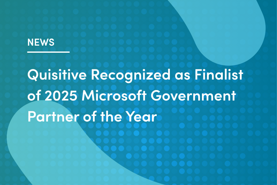 News Feature Image Quisitive Recognized as Finalist of 2025 Microsoft Government Partner of the Year