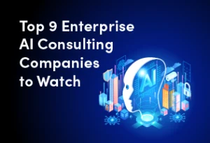 Top 9 Enterprise AI Consulting Companies Feature Image